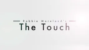 The Touch by Robbie Moreland video DOWNLOAD